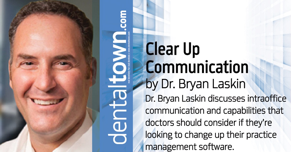Clear Up Communication Dr. Bryan Laskin discusses intraoffice communication and capabilities that doctors should consider if they’re looking to change up their practice management software.